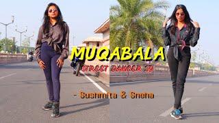 MUQABLA | STREET DANCER 3D | VARUN | SHRADDHA | DANCE cover by Sushmita & Sneha