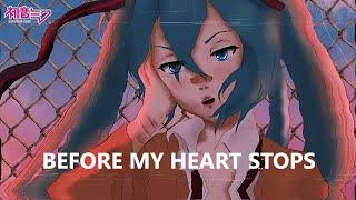 【初音ミク】before my heart stops【VOCALOID original song】