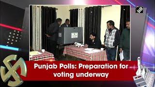 Punjab Polls: Preparation for voting underway