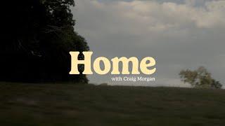  Home with Craig Morgan