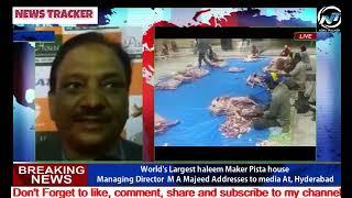 World's Largest haleem Maker Pista house MD M A Majeed Addresses to media