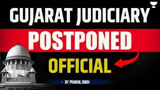  Gujarat Judiciary Exam 2025 Officially Postponed! Latest Update | Pranjal Singh