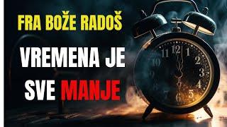 Fra Bože Radoš -  Vremena je sve manje