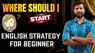 WHERE SHOULD I START ?? | ENGLISH STRATEGY FOR BEGINNERS | CRACK WITH JACK | MR. ABITH