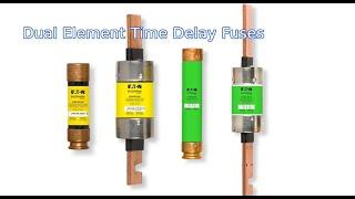 Bussmann Series Fuseology - Dual element time delay fuses