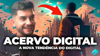 ACERVO DIGITAL: A Bomba Que Vai Explodir no Mercado Digital