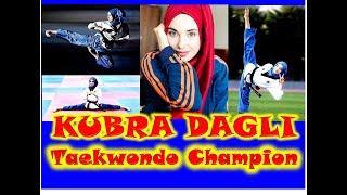 KUBRA DAGLI from Turkey Istanbul Hijab-wearing Taekwondo champion | WORLD CHAMPION Female fighter