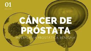 Cáncer de próstata e hiperplasia benigna - ENARM