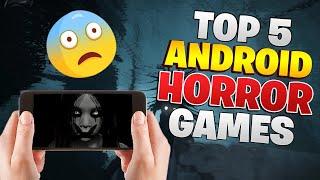 Here are The Top 5 Best Horror Games For Aandroid OF 2024