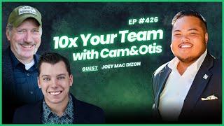 Creating Space for Life's Moments - Joey Mac Dizon | 10x Your Team Ep. #426