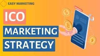 ICO marketing: Initial coin offerings (ICO) Marketing Strategy