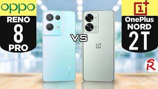 Oppo Reno 8 Pro 5G vs OnePlus Nord 2T 5G