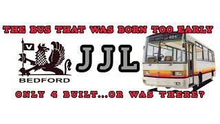 The Bus That Was Born Too Early. The Story Of The Bedford JJL