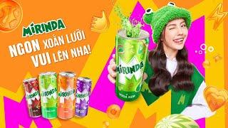 Mirinda Ngon Xoắn Lưỡi, Vui Lên Nha!