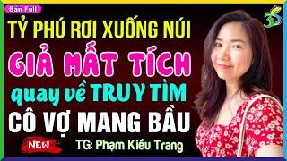 Truyện ngắn mới nhất của Phạm Kiều Trang: Tỷ phú giả mất tích tìm vợ