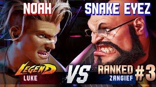 SF6 ▰ NOAHTHEPRODIGY (Luke) vs SNAKE EYEZ (#3 Ranked Zangief) ▰ High Level Gameplay