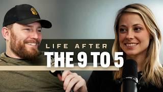 Life after the 9 to 5 and Working Remote | Episode 02