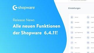 Release News: Mehrfachänderung & mehr in der Shopware 6.4.11