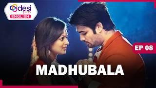 MADHUBALA (English dubbed) | S1 - E8 | - Drashti Dhami, Vivian Dsena and Seema Kapoor