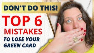 Immigration advice USA. TOP 6 mistakes that will cost you your green card!