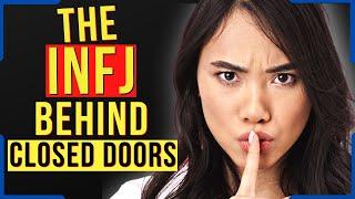 The INFJ Behind Closed Doors (Who Are They When No One Is Watching)