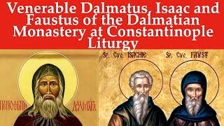 Venerable Dalmatus, Isaac and Faustus, Liturgy, 03.08.20