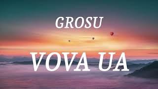 GROSU - VOVA UA (lyrics)