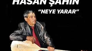 Hasan Şahin - Neye Yarar