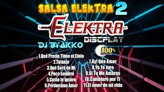 Salsa Elektra 2 Dj Byakko  Elektra Discplay Salsa Baul