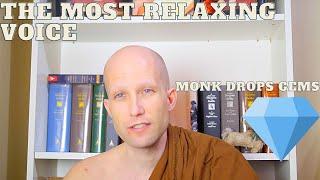 Unintentional ASMR| The Most Relaxing Voice | Monk Gives Powerful Insight