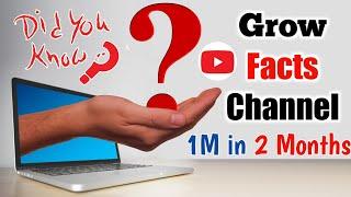 Grow Facts Channel | 1M in 2 Months 