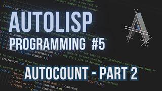 Make Your AutoLISP Pro! Adding Command Line Options and Blocks to AutoCount