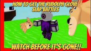 HOW TO GET THE RUDOLPH REINDEER GLOVE IN SLAP BATTLES! NEW UPDATE Watch before it’s gone!