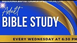 Bible Study | Pastor Jonthan Wade | November 20, 2024 | Macedonia Baptist Church of Baltimore City