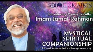 Mystics Course 2022 with SDI - Presenting Faculty - Imam Jamal Rahman