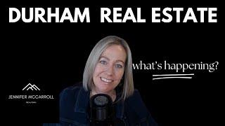 What's Happening in Durham Region Real Estate?