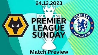 Wolverhampton vs Chelsea: ပွဲကြိုသုံးသပ်ခန့်မှန်းချက်