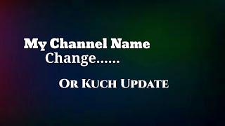 My channel Name Change and Some more Update || @abhishek Dreamboat .