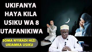 Ukifanya Haya Kila Usiku Wa 8 Utafanikiwa / Soma Nyiradi Hizi Ukiamka Usiku/Sheikh Hashimu Rusaganya