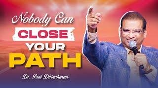 Nobody Can Close Your Path | Dr Paul Dhinakaran |  Jesus Calls