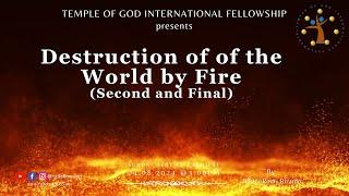 Destruction of of the World by Fire!(Second and Final)