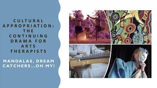 Cultural Appropriation, Cultural Humility, and Expressive Arts Therapy