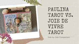 Joie de Vivre Tarot vs. Paulina Tarot || Side-by-Side Comparison