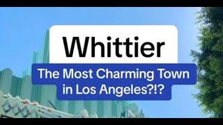 Whittier - the Most Charming Town in L.A.?!!?