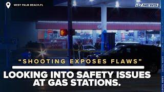 CBS12 News investigates gas station security after tragic shooting exposes flaws