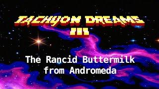 Tachyon Dreams III: The Rancid Buttermilk from Andromeda Walkthr. (Eng) (PC, Win) [60 FPS] - No Comm