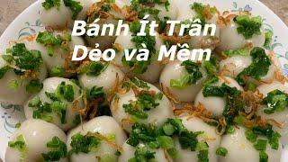 Bánh Ít Trần Dẻo và Mềm || Cuộc Sống Mỹ