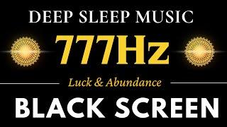 777Hz ANGEL FREQUENCY Attract Positivity + Luck & Abundance | Healing Energy - Black Screen No Ads