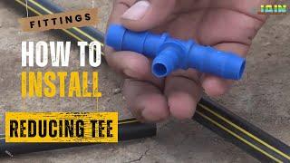 Fittings- Reducing Tee installation