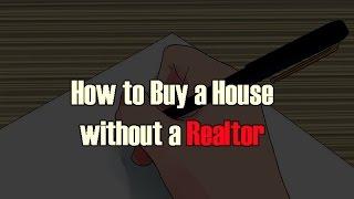 How to Buy a House without a Realtor